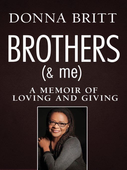 Title details for Brothers (and Me) by Donna Britt - Available